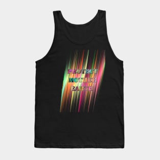 Protect mother earth Tank Top